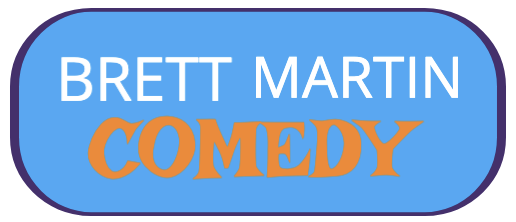 BRETT MARTIN COMEDY